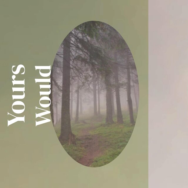 Yours Would