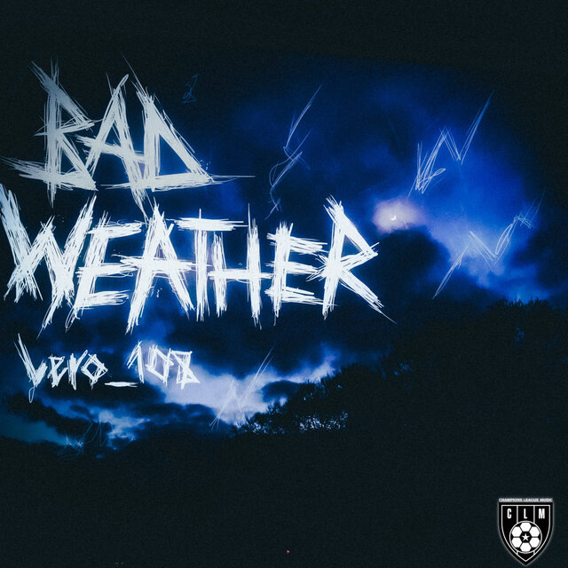 BAD WEATHER