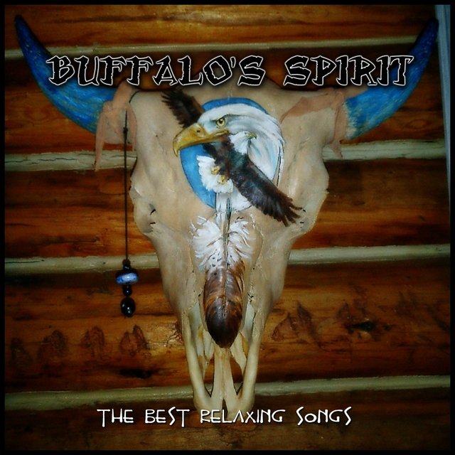 Buffalo'S Spirit (The Best Relaxing Songs)