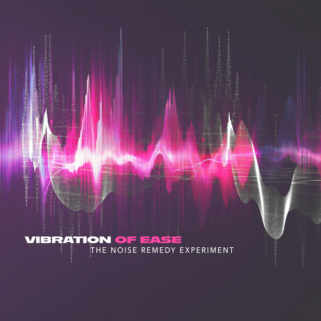 Vibration of Ease