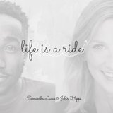 Life Is a Ride