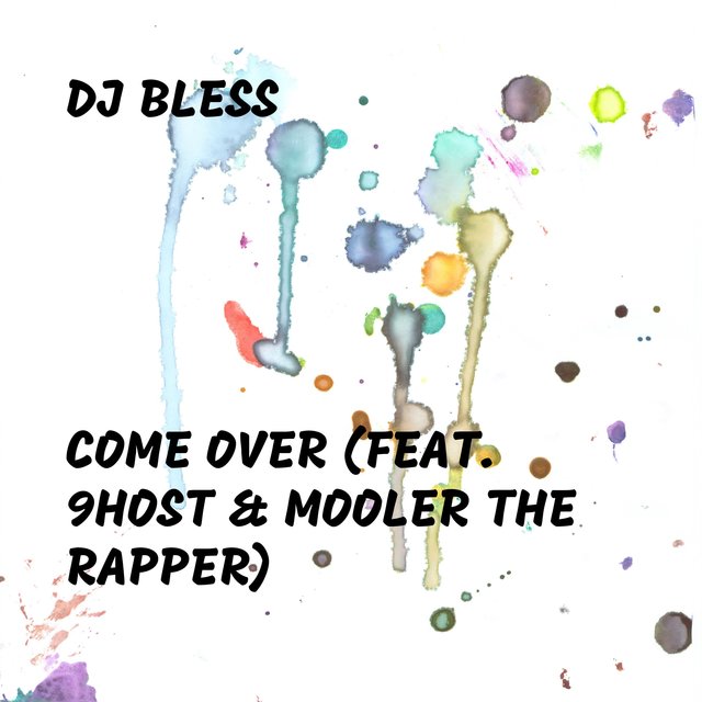 Come Over (feat. 9host & Mooler The Rapper)