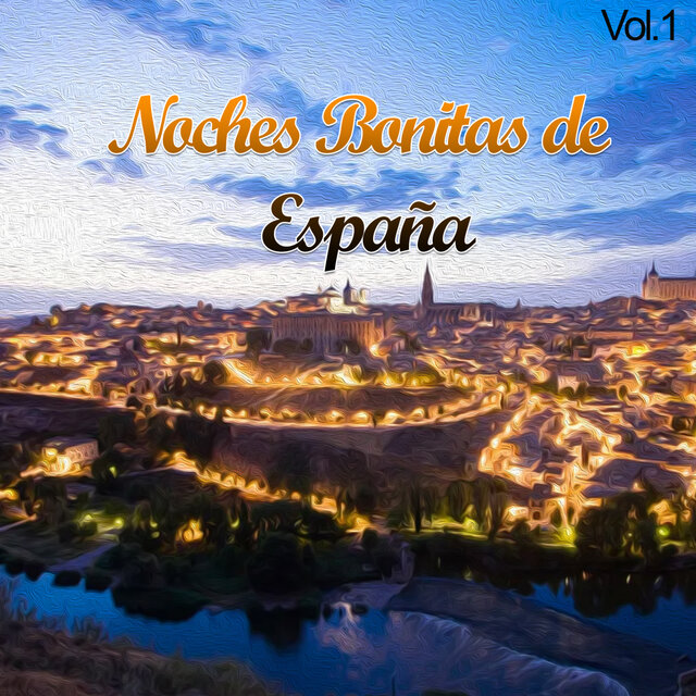 Noches Bonitas de España, Vol. 1