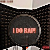 I DO RAP