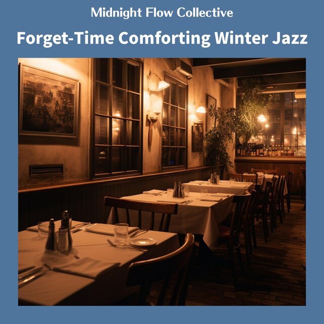 Forget-time Comforting Winter Jazz