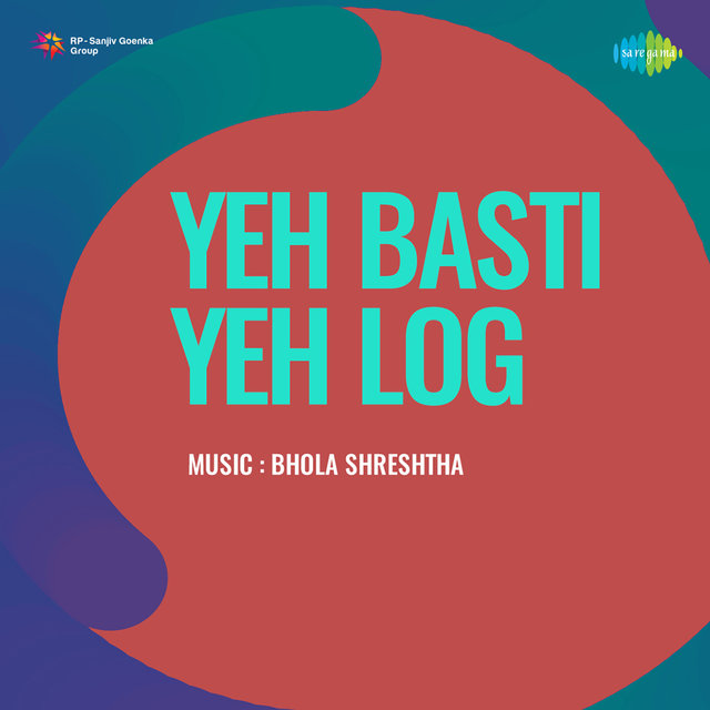 Yeh Basti Yeh Log (Original Motion Picture Soundtrack)