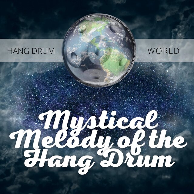 Mystical Melody of the Hang Drum