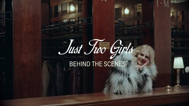 Just Two Girls (Behind the Scenes)