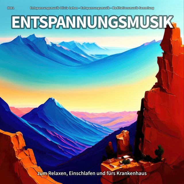 #001 Entspannungsmusik zum Relaxen, Einschlafen und fürs Krankenhaus