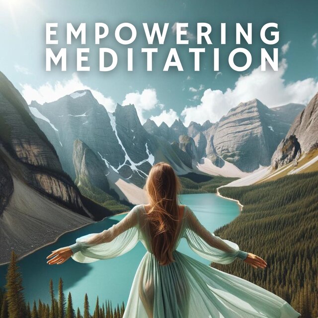 Empowering Meditation: Mindful Session for Self-Empowerment, Unconscious Positivity, Clearing Negativity