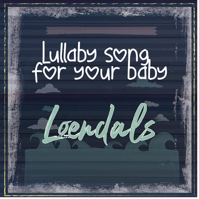 Lullaby Song For Your Baby
