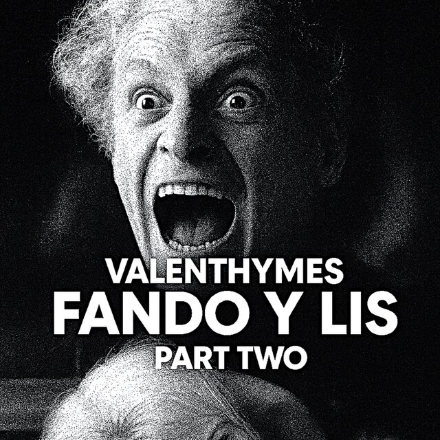 Valenthymes Fando y Lis, Pt. 2