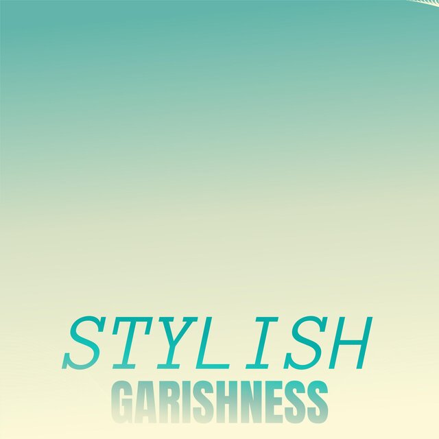 Stylish Garishness