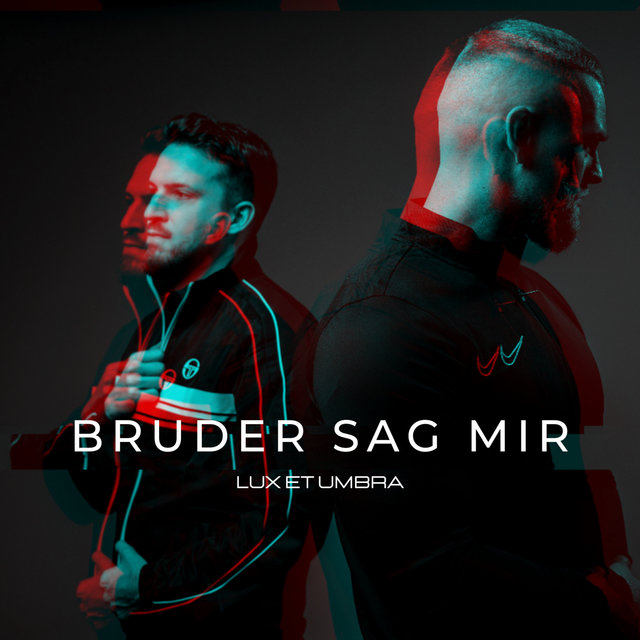 Bruder sag mir