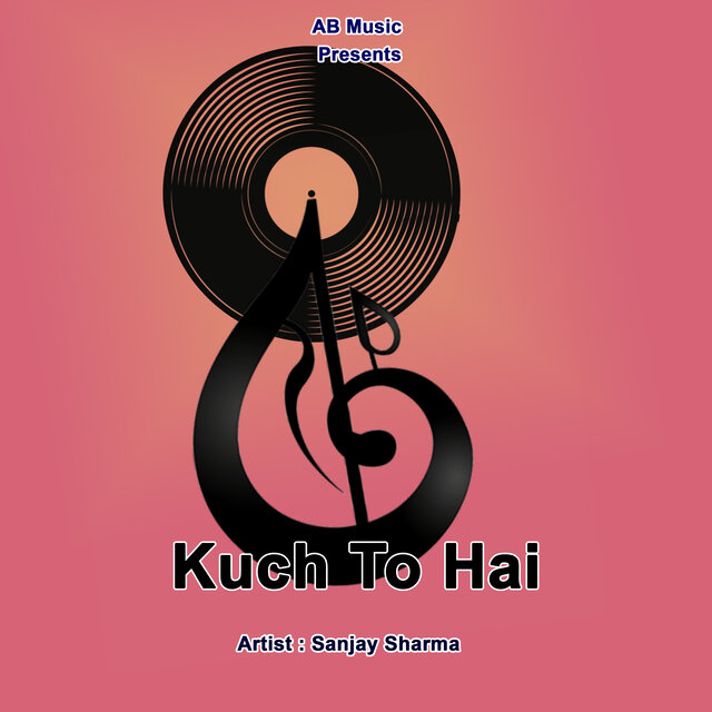 Kuch To Hai