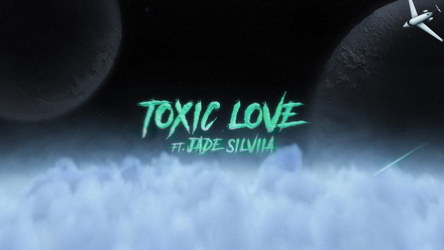Toxic Love (feat. Jade Silviia) (Official Lyric Video)