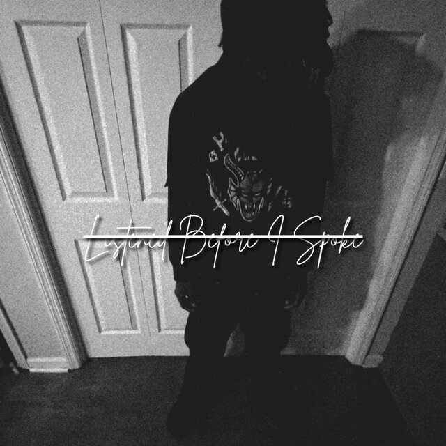 Listened Before I Spoke