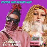 Period Ahh Period Uhh