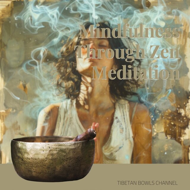 Mindfulness Through Zen Meditation