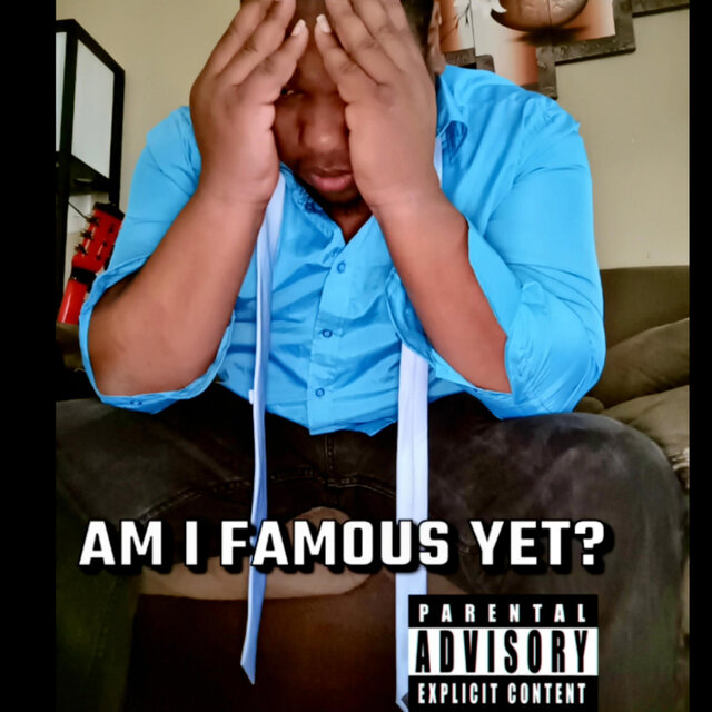 Am I Famous Yet?