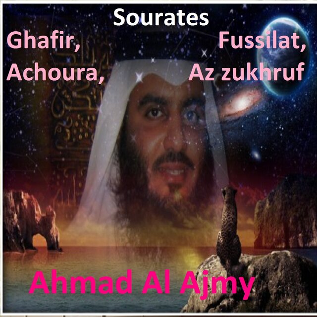 Sourates Ghafir, Fussilat, Achoura, Az Zukhruf (Quran - Coran - Islam)