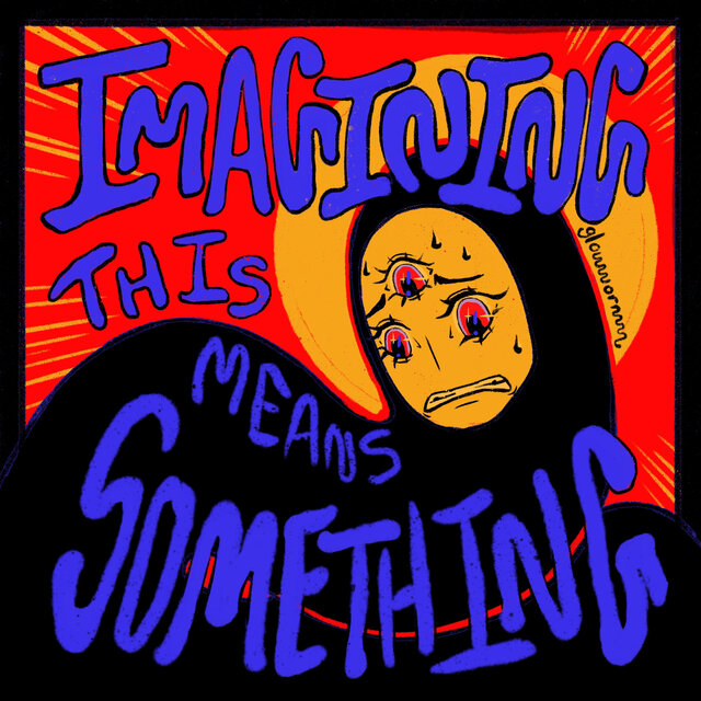 Cover art for album imagining this means something by glowwormm