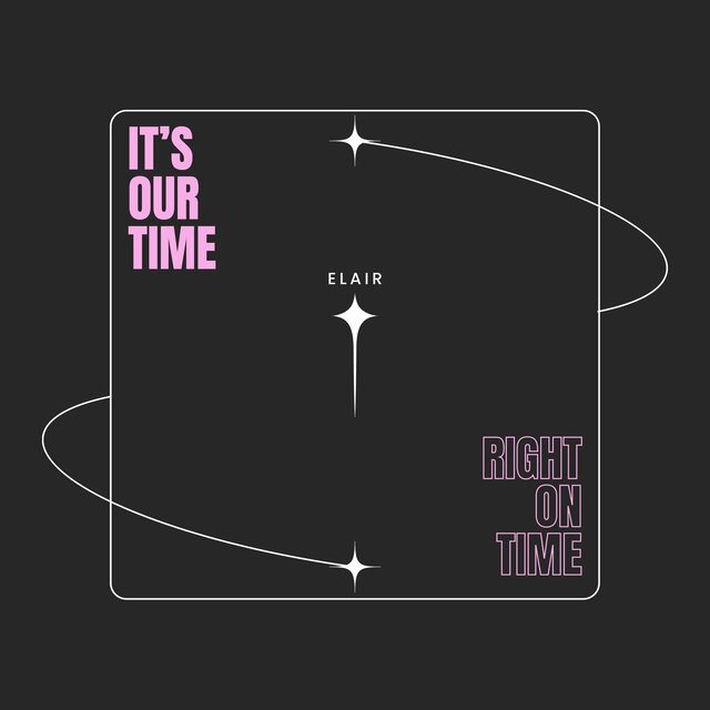 it's our time, right on time
