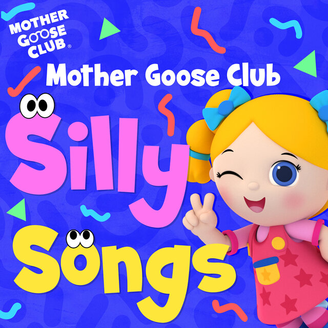 Mother Goose Club Silly Songs