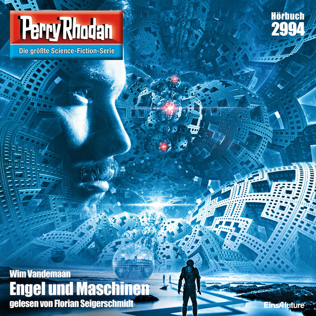 Engel und Maschinen - Perry Rhodan - Erstauflage 2994 (Ungekürzt)