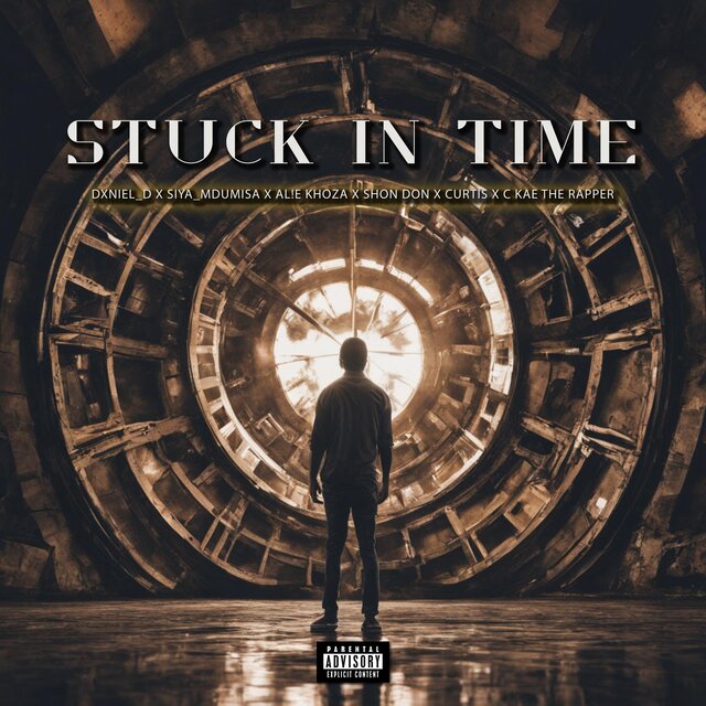 Stuck In Time (feat. Siya Mdumisa, Al!e Khoza, Shon Don, Curtis & Ckae ...