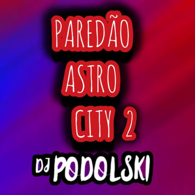 PAREDÃO ASTRO CITY 2