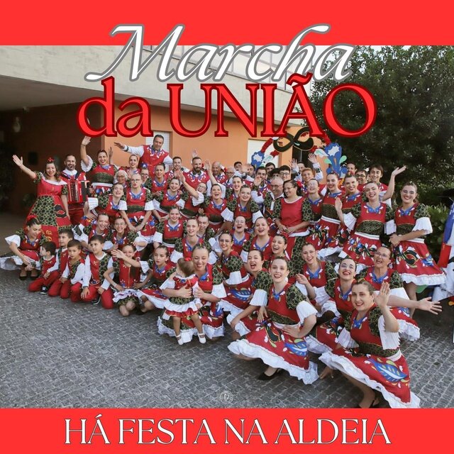 Há Festa Na Aldeia - Marcha da União