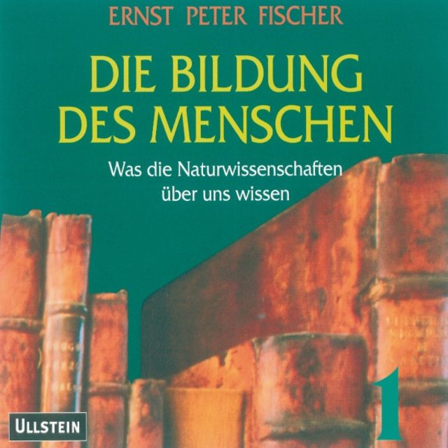 Die Bildung des Menschen (Was die Naturwissenschaften über uns wissen)