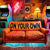 On Your Own