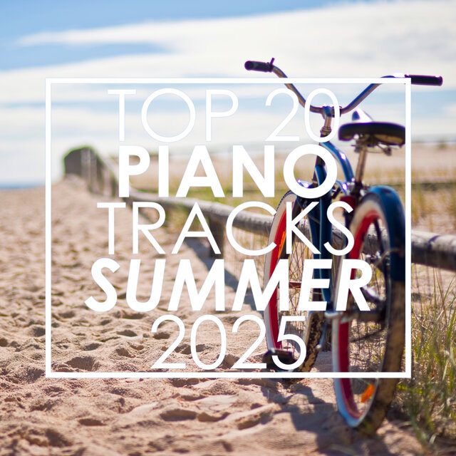 Top 20 Piano Tracks Summer 2025 (Instrumental)