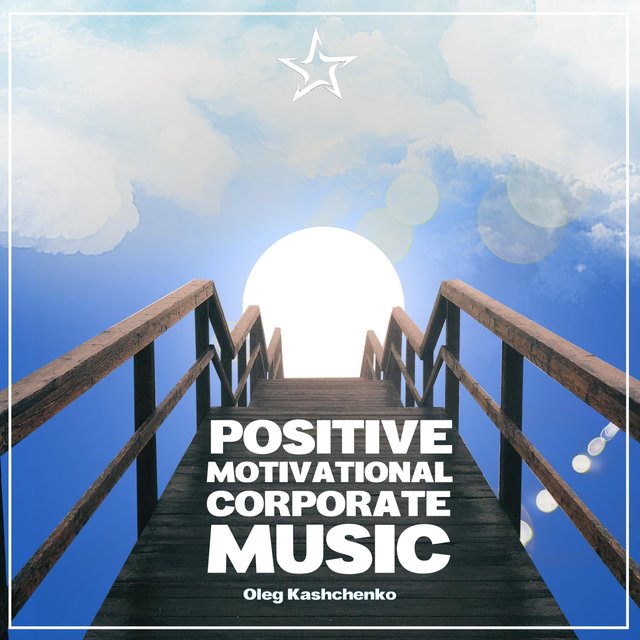 Positive Motivational Corporate Music