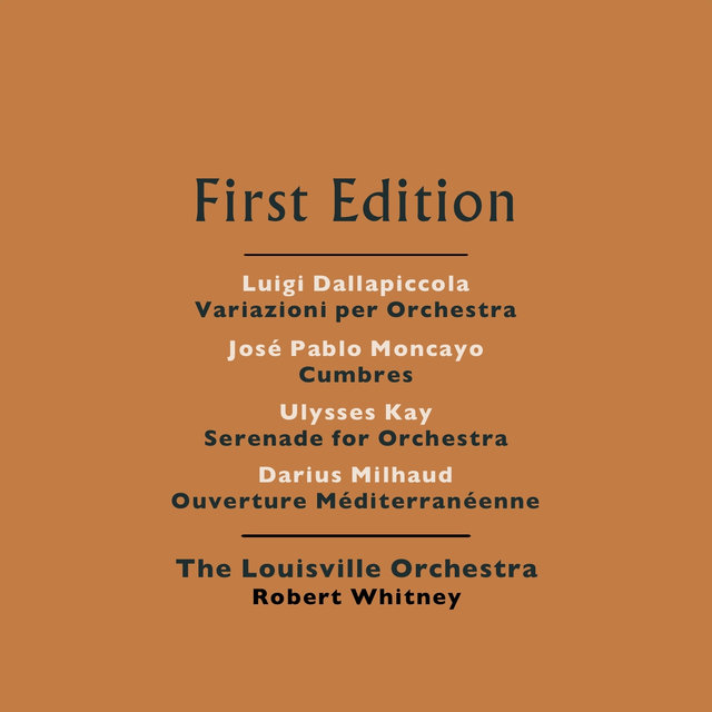 Luigi Dallapiccola: Variazioni per Orchestra - José Pablo Moncayo: Cumbres - Ulysses Kay: Serenade for Orchestra - Darius Milhaud: Ouverture Méditerranéenne
