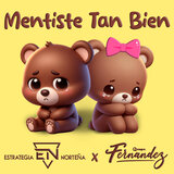 Mentiste Tan Bien