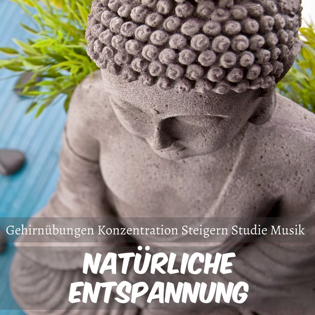 Natürliche Entspannung - Gehirnübungen Konzentration Steigern Studie Musik mit Binaurale New Age Geräusche