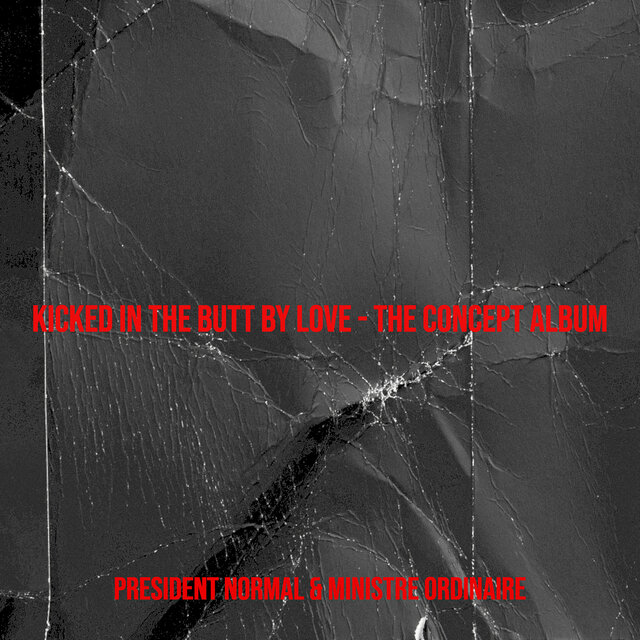 Kicked in the Butt by Love - The Concept Album