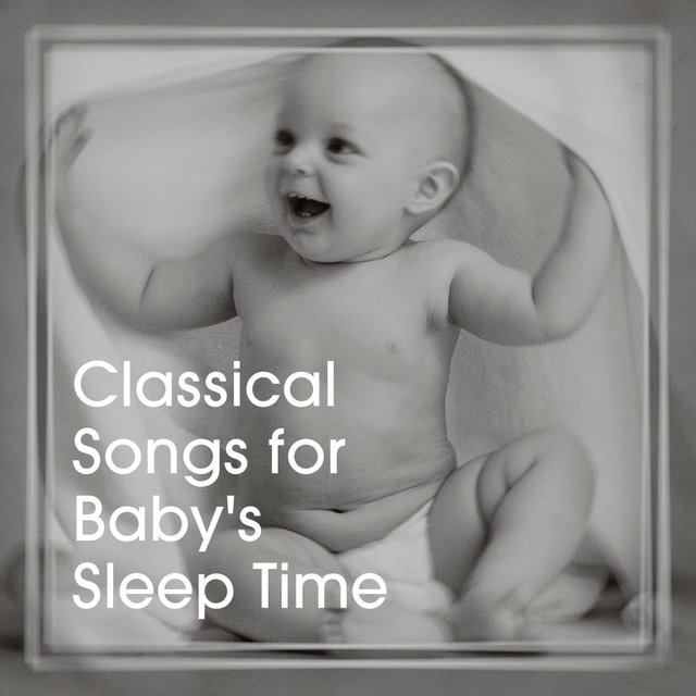 Classical Songs for Baby's Sleep Time