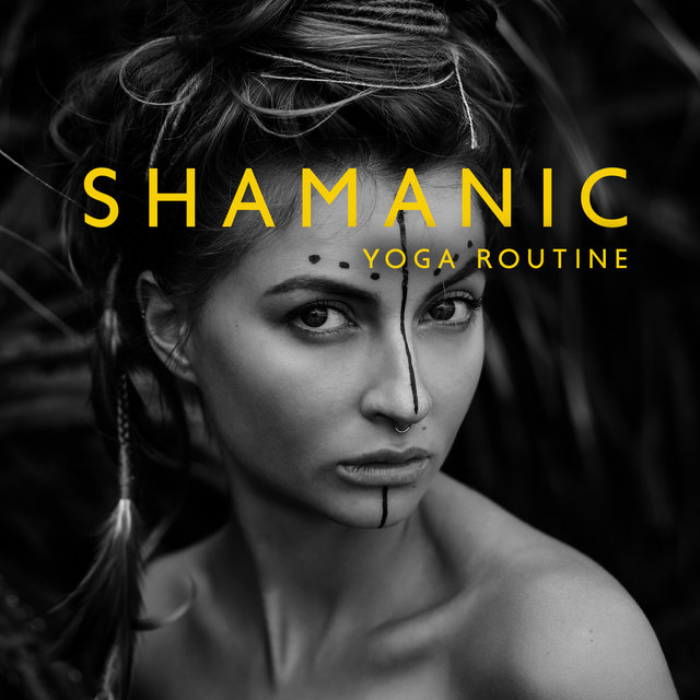 Shamanic Yoga Routine: Fluid Sequence for Grounding, Cleansing Chakras, Releasing Emotions