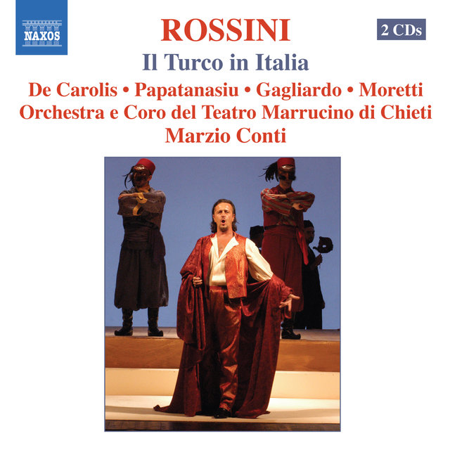 Rossini: Turco in Italia (Il) (The Turk in Italy)