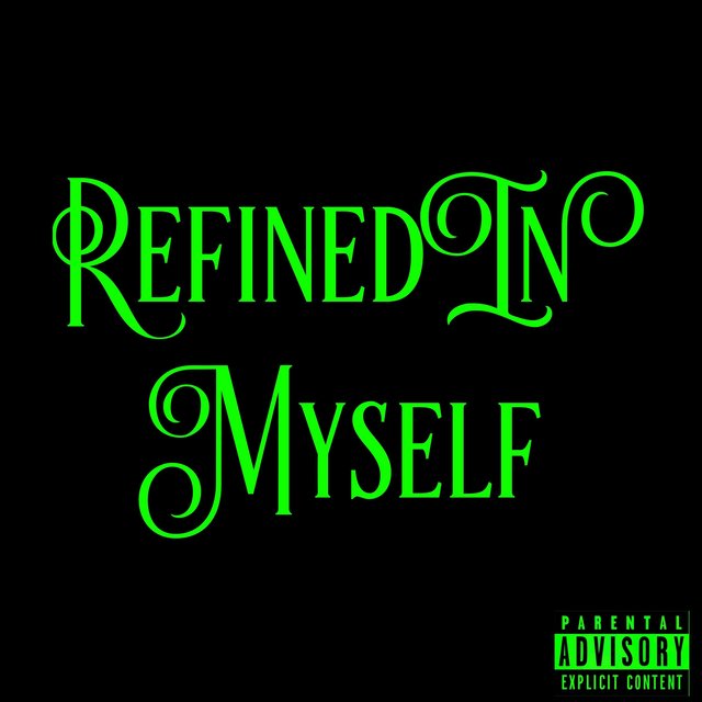 Refined in Myself (Green Version)