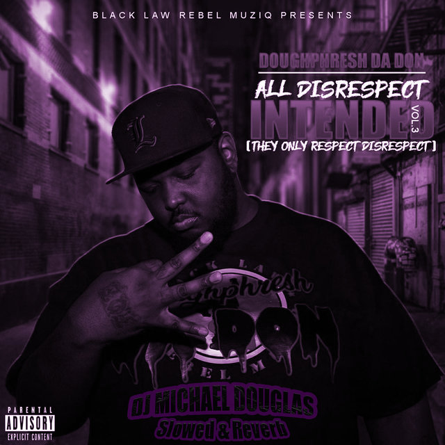 All Disrespect Intended, Vol. 3 (Slowed + Reverb)