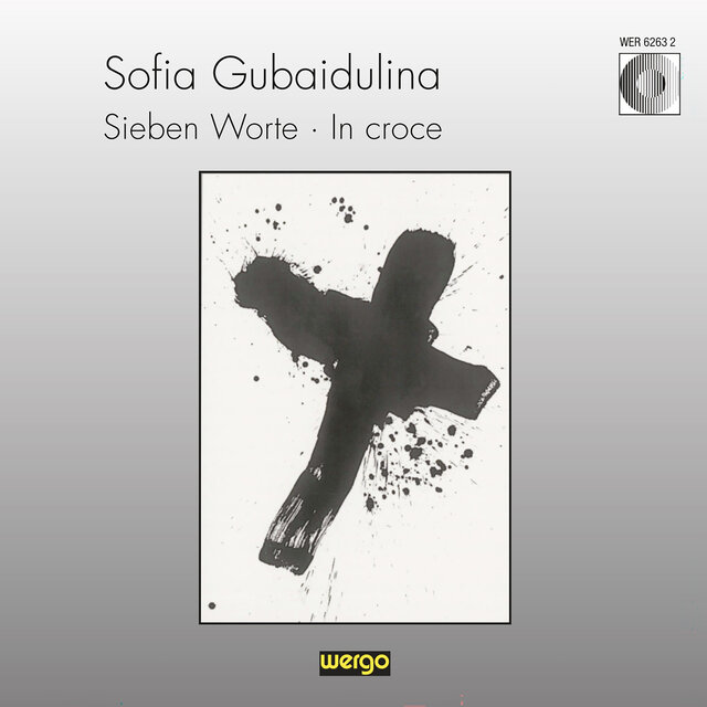 Gubaidulina: Sieben Worte / In croce