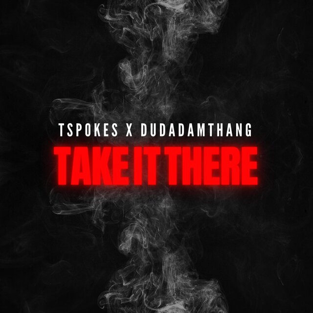 Take It There (feat. Dudadamthang)