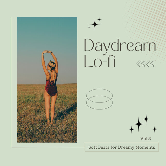 Daydream Lo-fi: Soft Beats for Dreamy Moments Vol.2