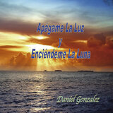 Apágame la Luz y Enciéndeme la Luna