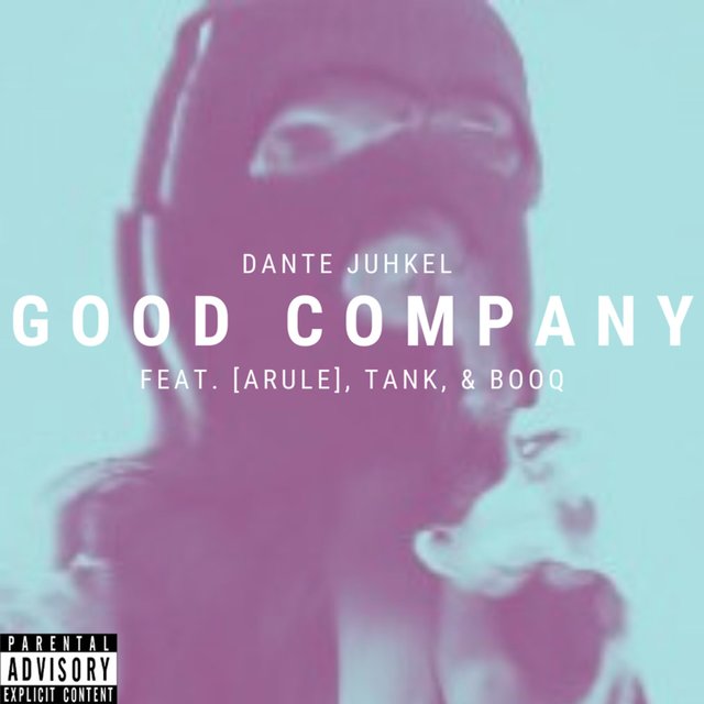 Good Company (feat. ARULE, Tank , & Booq)